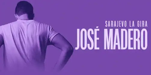 SARAJEVO LA GIRA: JOSE MADERO