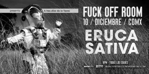 ERUCA SATIVA EN FUCK OFF ROOM